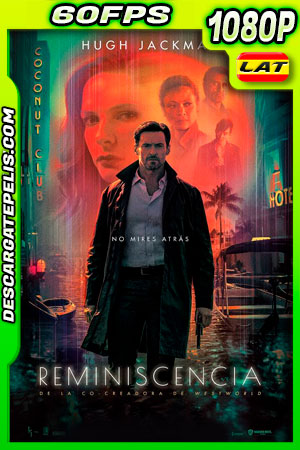 Reminiscencia (2021) 1080p 60FPS WEB-DL Latino Reminiscencia (2021) 1080p 60FPS WEB-DL Latino