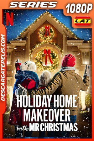 Remodelaciones festivas con el Sr. Navidad (2020) Temporada 1 1080p WEB-DL Latino Remodelaciones festivas con el Sr. Navidad (2020) Temporada 1 1080p WEB-DL Latino