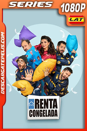 Renta Congelada Temporada 4 (2022) 1080p WEB-DL Latino Renta Congelada Temporada 4 (2022) 1080p WEB-DL Latino