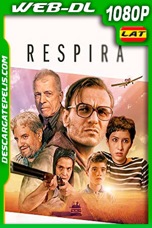 Respira (2019) 1080p WEB-DL Latino Respira (2019) 1080p WEB-DL Latino