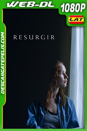 Resurgir (2022) 1080p WEB-DL Latino Resurgir (2022) 1080p WEB-DL Latino