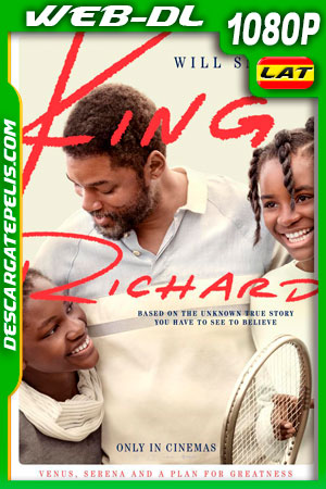 Rey Richard: Una familia ganadora (2021) 1080p WEB-DL Latino Rey Richard: Una familia ganadora (2021) 1080p WEB-DL Latino
