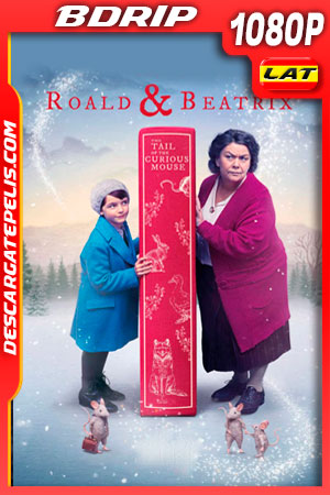 Roald y Beatrix: La Cola del Raton Curioso (2020) 1080p BDrip Latino