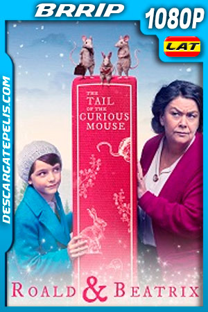 Roald y Beatrix: La Cola del raton Curioso (2020) 1080p BRRip Latino Roald y Beatrix: La Cola del raton Curioso (2020) 1080p BRRip Latino