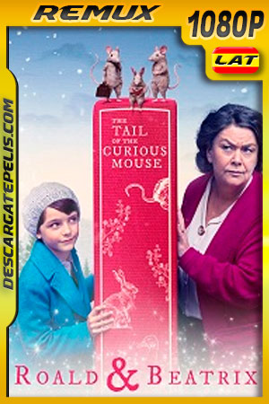Roald y Beatrix: La Cola del raton Curioso (2020) 1080p Remux Latino Roald y Beatrix: La Cola del raton Curioso (2020) 1080p Remux Latino