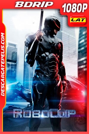 RoboCop (2014) 1080p BDRip Latino - Ingles RoboCop (2014) 1080p BDRip Latino - Ingles