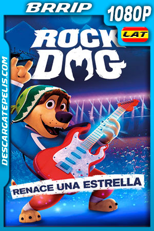 Rock Dog: Renace una estrella (2021) 1080p BRRip Latino Rock Dog: Renace una estrella (2021) 1080p BRRip Latino