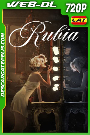 Rubia (2022) 720p WEB-DL Latino Rubia (2022) 720p WEB-DL Latino