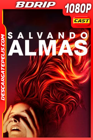 Salvando almas (2019) 1080p BDRip Salvando almas (2019) 1080p BDRip