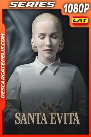 Santa Evita Temporada 1 (2022) 1080p WEB-DL Latino Santa Evita Temporada 1 (2022) 1080p WEB-DL Latino