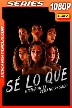 Sé lo que hicieron el verano pasado Temporada 1 (2021) 1080p WEB-DL AMZN Latino Sé lo que hicieron el verano pasado Temporada 1 (2021) 1080p WEB-DL AMZN Latino