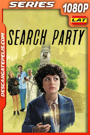 Search Party Temporada 1 (2016) 1080p WEB-DL Latino Search Party Temporada 1 (2016) 1080p WEB-DL Latino