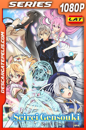 Seirei Gensouki: Crónicas espirituales Temporada 1 (2021) 1080p WEB-DL Latino Seirei Gensouki: Crónicas espirituales Temporada 1 (2021) 1080p WEB-DL Latino