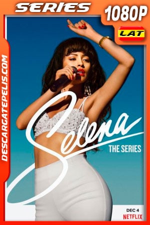 Selena: la Serie (2020) 1080p WEB-DL Temporada 1 Latino Selena: la Serie (2020) 1080p WEB-DL Temporada 1 Latino