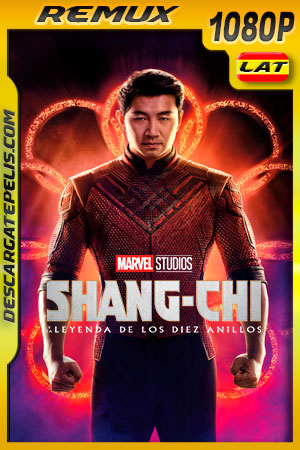 Shang-Chi y la leyenda de los Diez Anillos (2021) 1080p Remux Latino Shang-Chi y la leyenda de los Diez Anillos (2021) 1080p Remux Latino
