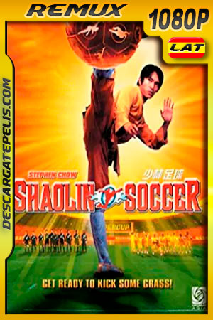 Shaolin Soccer (2001) US Version 1080p Remux Latino Shaolin Soccer (2001) US Version 1080p Remux Latino