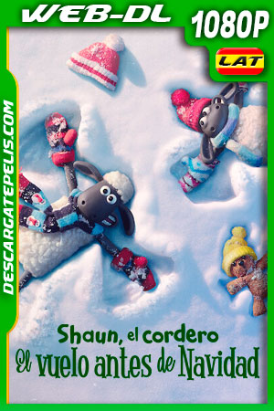Shaun el cordero: El vuelo antes de Navidad (2021) 1080p WEB-DL Latino Shaun el cordero: El vuelo antes de Navidad (2021) 1080p WEB-DL Latino