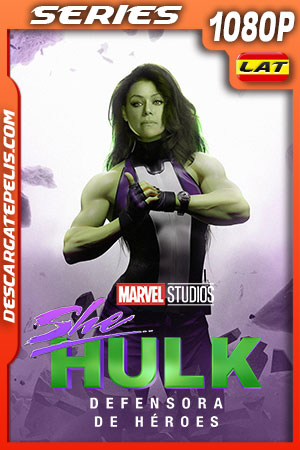 She-Hulk: Defensora de héroes Temporada 1 (2022) 1080p WEB-DL Latino She-Hulk: Defensora de héroes Temporada 1 (2022) 1080p WEB-DL Latino