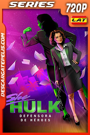 She-Hulk: Defensora de héroes Temporada 1 (2022) 720p WEB-DL Latino She-Hulk: Defensora de héroes Temporada 1 (2022) 720p WEB-DL Latino