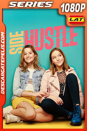 Side Hustle Temporada 1 (2020) 1080p WEB-DL Latino Side Hustle Temporada 1 (2020) 1080p WEB-DL Latino