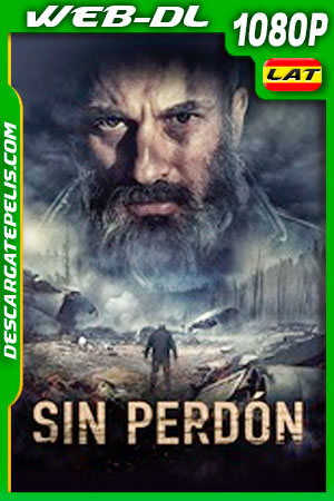Sin Perdón (2018) 1080p WEB-DL Latino Sin Perdón (2018) 1080p WEB-DL Latino