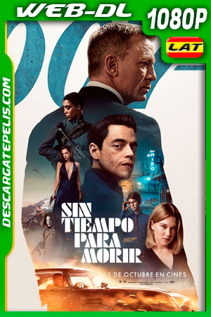 Sin tiempo para morir (2021) 1080p WEB-DL Latino Sin tiempo para morir (2021) 1080p WEB-DL Latino