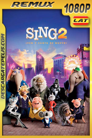 Sing 2: ¡Ven y canta de nuevo! (2021) 1080p REMUX Latino Sing 2: ¡Ven y canta de nuevo! (2021) 1080p REMUX Latino