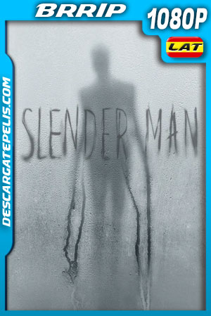 Slender Man (2018) 1080p BRrip Latino Slender Man (2018) 1080p BRrip Latino