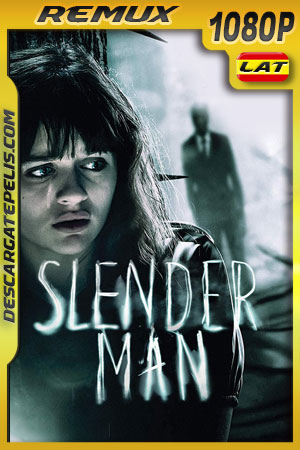 Slender Man (2018) 1080p REMUX Latino Slender Man (2018) 1080p REMUX Latino