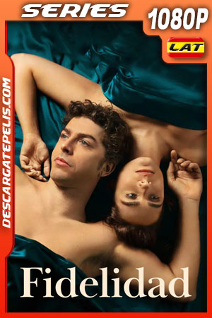 Fidelidad (2022) Temporada 1 1080p WEB-DL Latino Fidelidad (2022) Temporada 1 1080p WEB-DL Latino