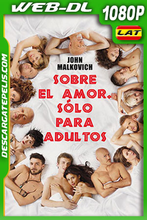 Sobre el Amor Sólo para Adultos (2017) 1080p WEB-DL Latino Sobre el Amor Sólo para Adultos (2017) 1080p WEB-DL Latino