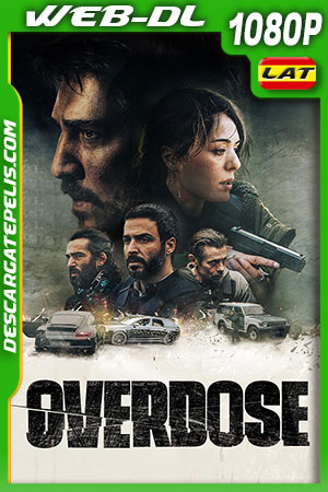 Sobredosis (2022) 1080p WEB-DL AMZN Latino Sobredosis (2022) 1080p WEB-DL AMZN Latino