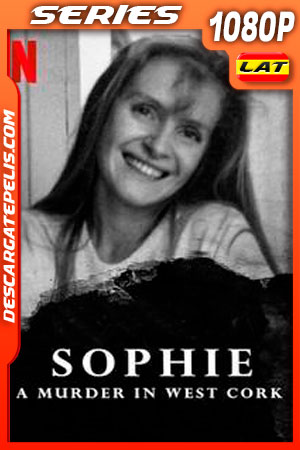 Sophie: Un asesinato en West Cork (2021) Temporada 1 1080p WEB-DL Latino Sophie: Un asesinato en West Cork (2021) Temporada 1 1080p WEB-DL Latino