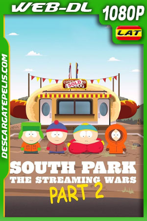 South Park: Las guerras del streaming Parte 2 (2022) 1080p AMZN WEB-DL Latino South Park: Las guerras del streaming Parte 2 (2022) 1080p AMZN WEB-DL Latino
