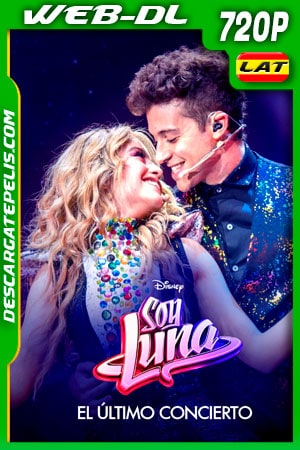 Soy Luna el Ultimo Concierto (2021) 720p WEB-DL Latino Soy Luna el Ultimo Concierto (2021) 720p WEB-DL Latino