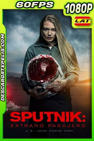 Sputnik: extraño pasajero (2020) 1080p 60FPS BDrip Latino Sputnik: extraño pasajero (2020) 1080p 60FPS BDrip Latino