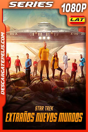 Star Trek: Extraños Nuevos Mundos Temporada 1 (2022) 1080p WEB-DL Latino Star Trek: Extraños Nuevos Mundos Temporada 1 (2022) 1080p WEB-DL Latino