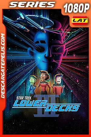 Star Trek: Lower Decks Temporada 3 (2022) 1080p WEB-DL Latino Star Trek: Lower Decks Temporada 3 (2022) 1080p WEB-DL Latino