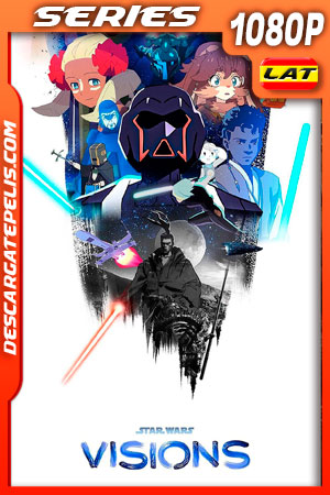 Star Wars: Visions (2021) Temporada 1 1080p WEB-DL Latino Star Wars: Visions (2021) Temporada 1 1080p WEB-DL Latino