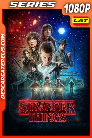 Stranger Things (2016) Temporada 1 1080p WEB-DL Latino Stranger Things (2016) Temporada 1 1080p WEB-DL Latino