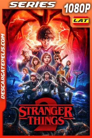 Stranger Things (2017) Temporada 2 1080p WEB-DL Latino Stranger Things (2017) Temporada 2 1080p WEB-DL Latino