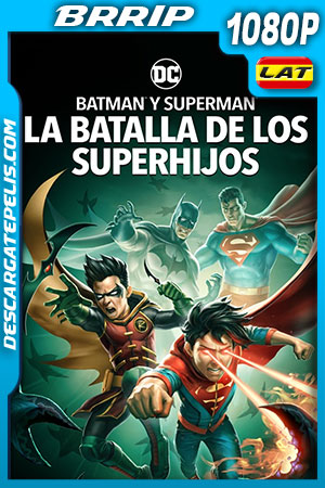 Superman y Batman: La batalla de los Superhijos (2022) 1080p BRRip Latino Superman y Batman: La batalla de los Superhijos (2022) 1080p BRRip Latino