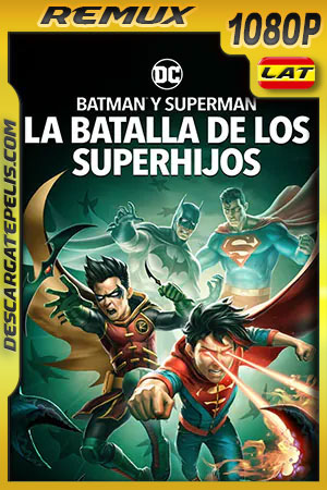 Superman y Batman: La batalla de los Superhijos (2022) 1080p Remux Latino Superman y Batman: La batalla de los Superhijos (2022) 1080p Remux Latino