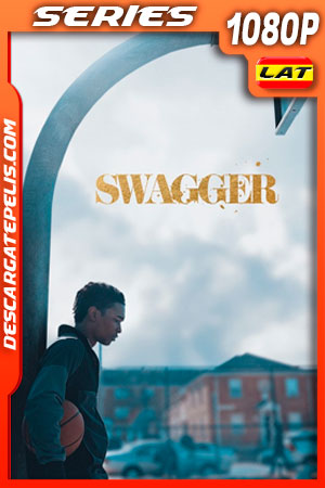 Swagger Temporada 1 (2021) 1080p WEB-DL Latino Swagger Temporada 1 (2021) 1080p WEB-DL Latino