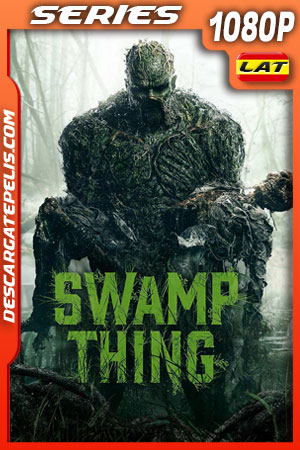 Swamp Thing (2019) Temporada 1 1080p WEB-DL Latino Swamp Thing (2019) Temporada 1 1080p WEB-DL Latino