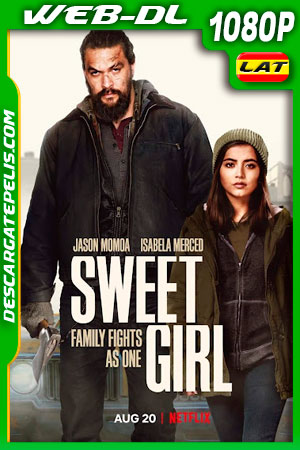 Sweet Girl (2021) 1080p WEB-DL Latino