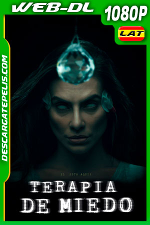 Terapia del miedo (2021) 1080p WEB-DL Latino Terapia del miedo (2021) 1080p WEB-DL Latino