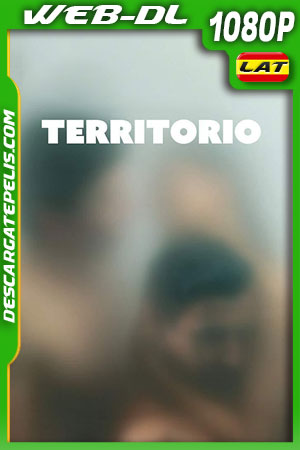Territorio (2019) 1080p WEB-DL AMZN Latino Territorio (2019) 1080p WEB-DL AMZN Latino