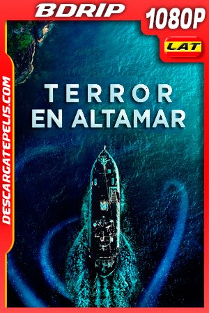 Terror en Altamar (2019) 1080p BDRip Latino Terror en Altamar (2019) 1080p BDRip Latino