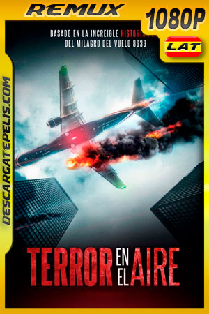 Terror en el aire (2019) 1080p Remux Latino Terror en el aire (2019) 1080p Remux Latino